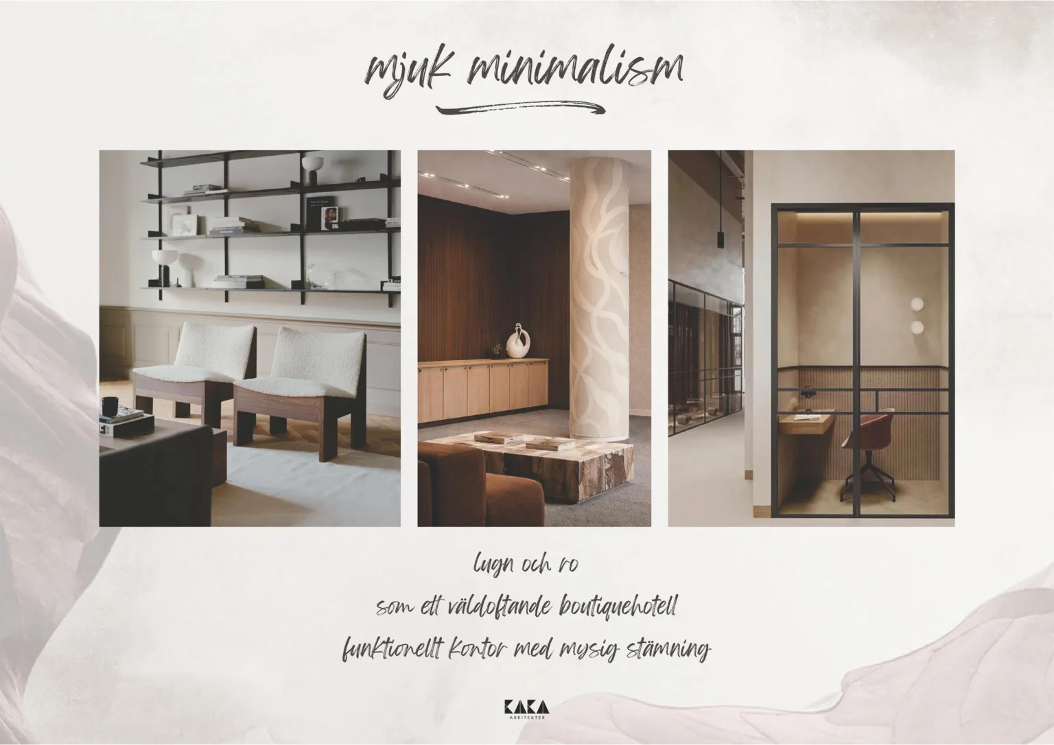 5. En designpresentation med texten "mjuk minimalism" och bilder på minimalistiska interiörer med varma färger och trädetaljer.